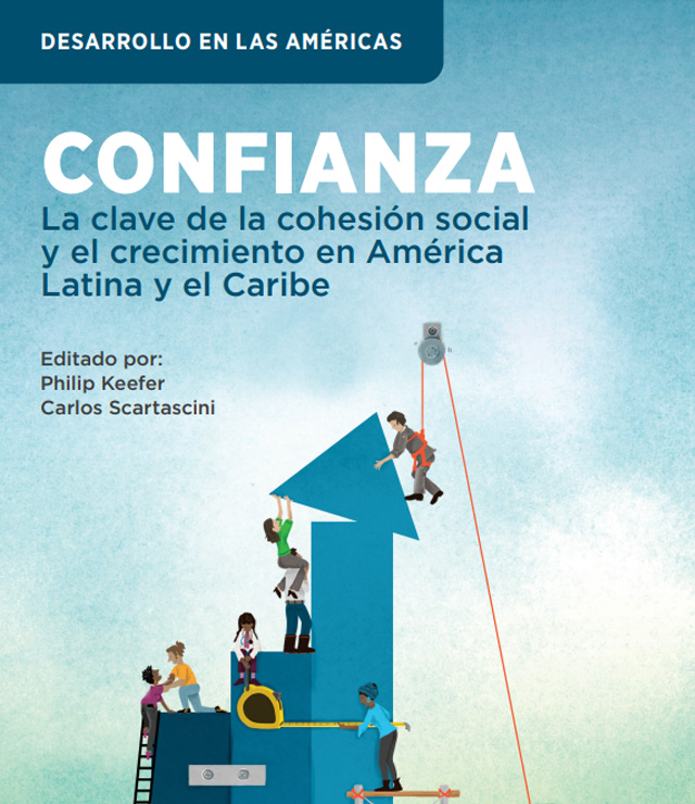 CONFIANZA: La clave de la cohesión social y el crecimiento en América Latina y el Caribe