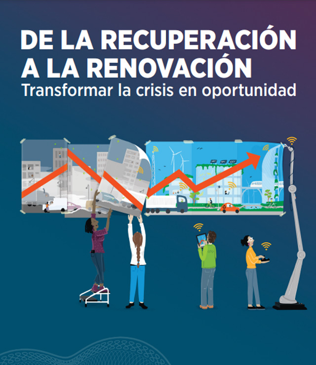 De la recuperación a la renovación Transformar la crisis en oportunidad