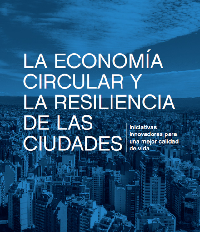 La economía circular y la resiliencia de las ciudades