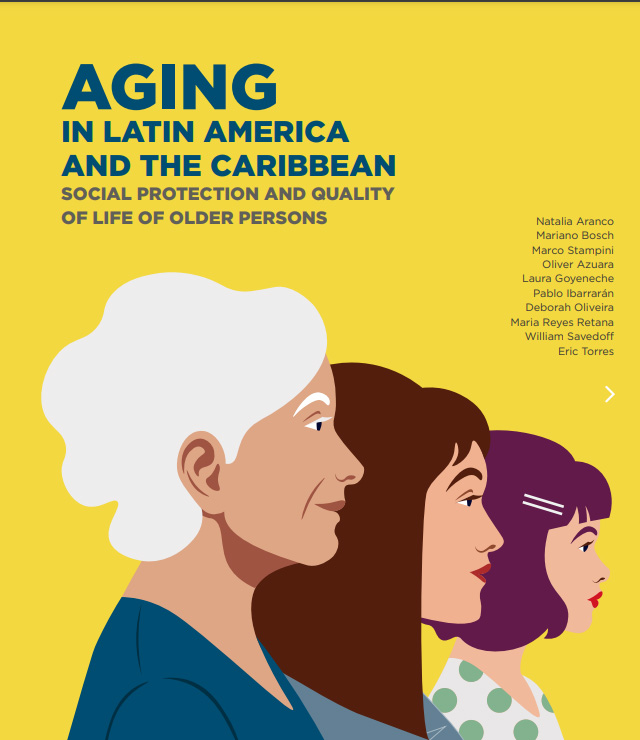 Aging in Latin America and the Caribbean: Social protection and quality of life of older persons
