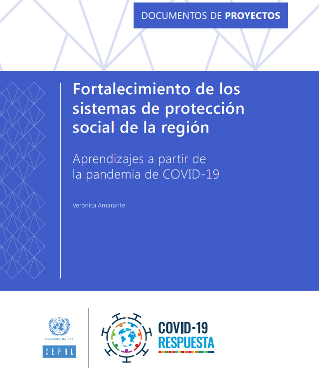 Fortalecimiento de los sistemas de protección social de la región: aprendizajes a partir de la pandemia de COVID-19