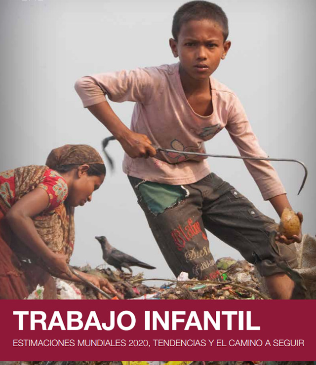 TRABAJO INFANTIL: ESTIMACIONES MUNDIALES 2020, TENDENCIAS Y EL CAMINO A SEGUIR